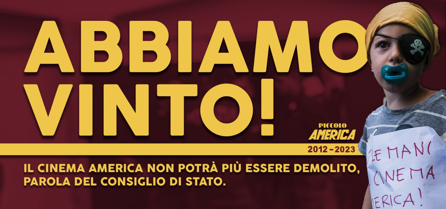 ABBIAMO VINTO! Il Cinema America non potrà più essere demolito, parola del Consiglio di Stato